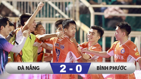  Kết  quả SHB Đà Nẵng  2-0 Bình Phước: Danh phận không đổi! 